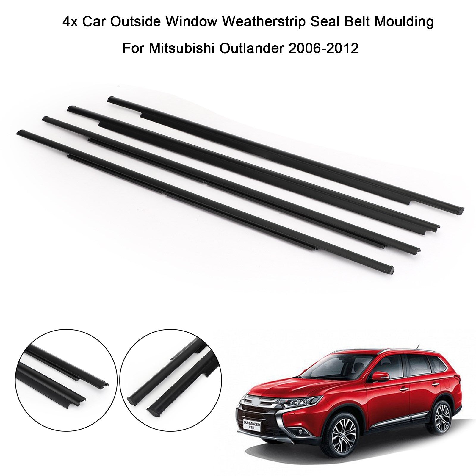 4x Car Outside Window Weatherstrip Seal Belt Moulding For Mitsubishi Outlander 06-2012 Generic