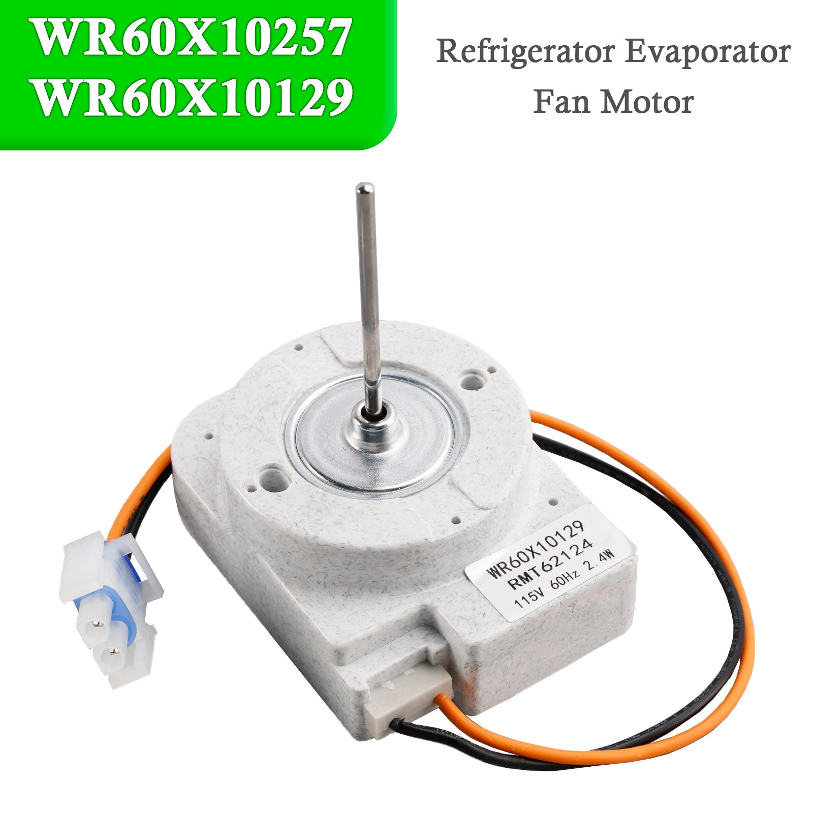 Refrigerator Evaporator Fan Motor for GE Hotpoint WR60X10257 WR60X10129