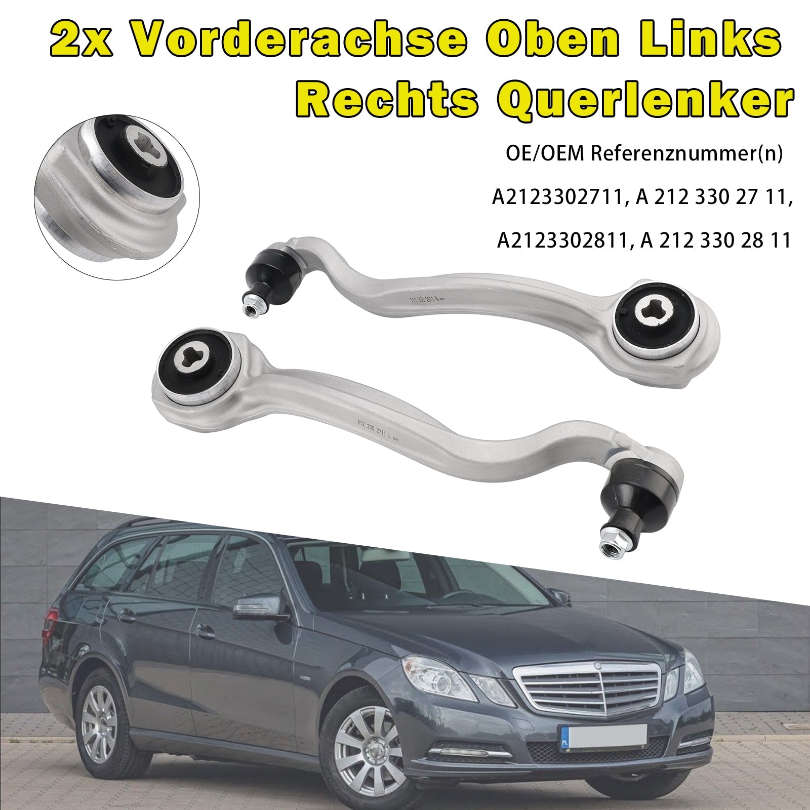 2011/09-2017/12 For Mercedes-Benz E-Klasse T-Model E 500 4matic S212 2x Front Axle Upper Control Arms (Left & Right) A2123302711