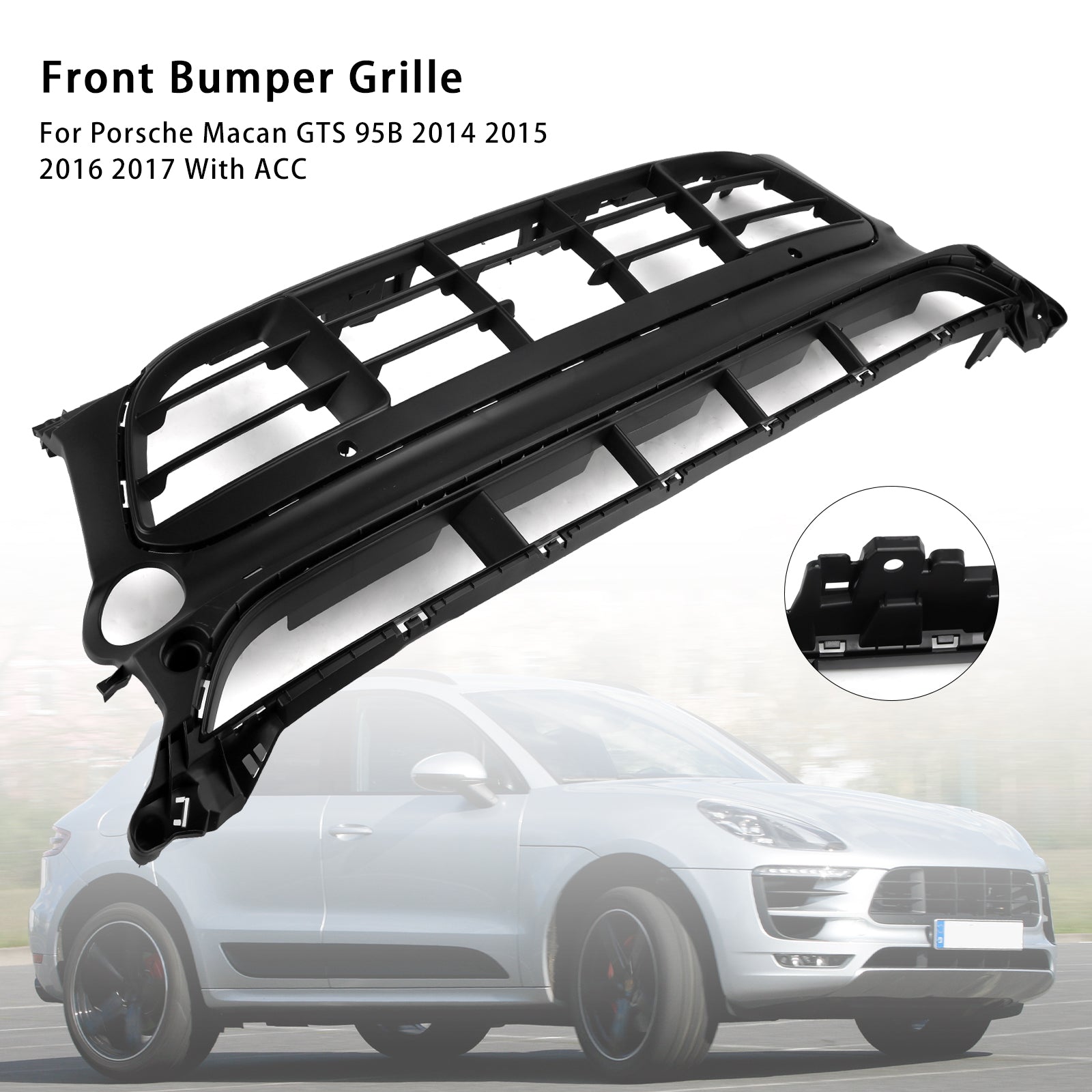 2014-2017 Porsche Macan GTS W/ACC Front Bumper Grill Grille 95B807683AL
