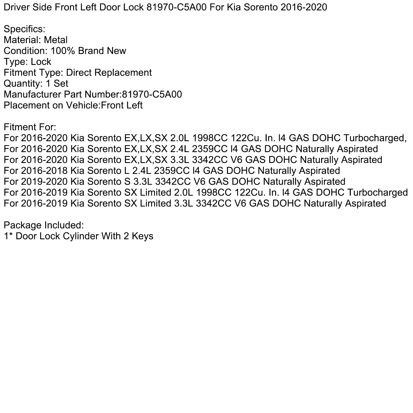 2016-2019 Kia Sorento SX Limited 2.0L 1998CC 122Cu. In. l4 GAS DOHC Turbocharged Driver Side Front Left Door Lock 81970-C5A00
