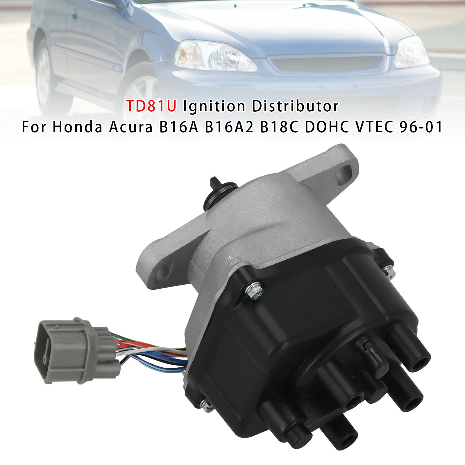 TD81U Ignition Distributor For Honda Acura B16A B16A2 B18C DOHC VTEC 1996-2001