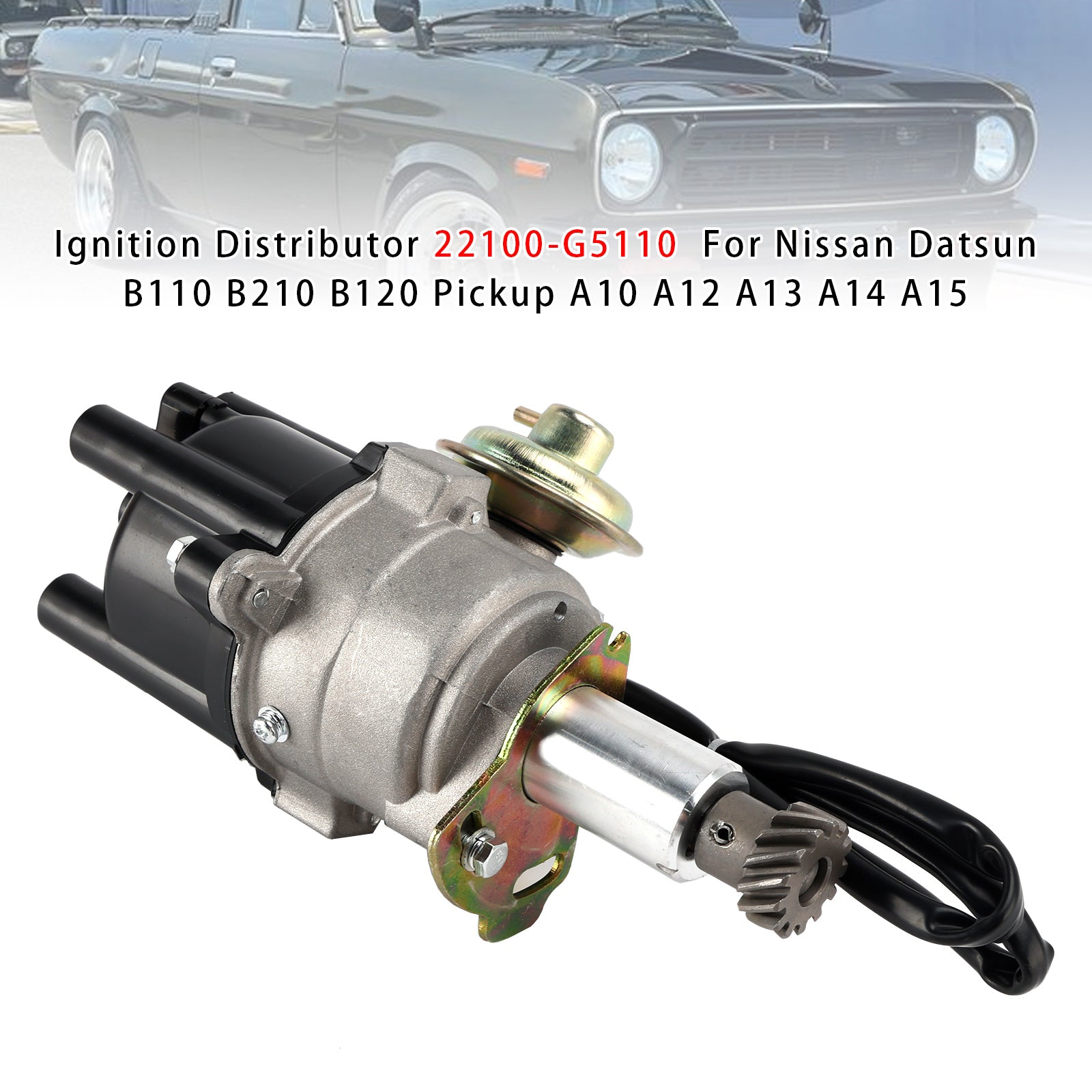 For Nissan Datsun B110 B210 B120 Pickup A10 A12 A13 A14 A15 Ignition Distributor 22100-G5110