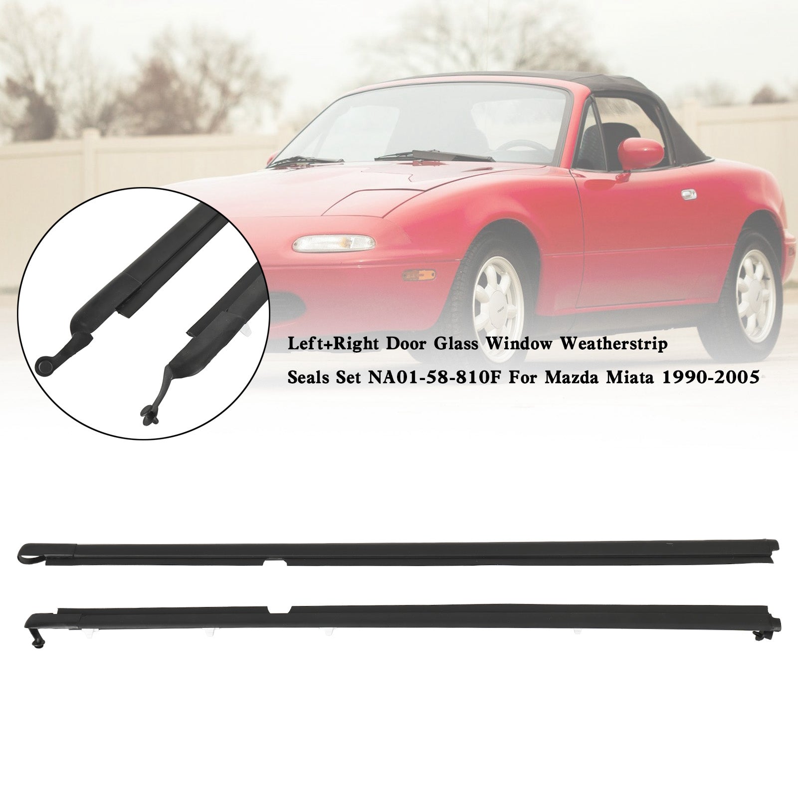 Miata 1990-2005 L + R مجموعة أختام نافذة زجاج الباب السير الوقائي NA01-58-810F