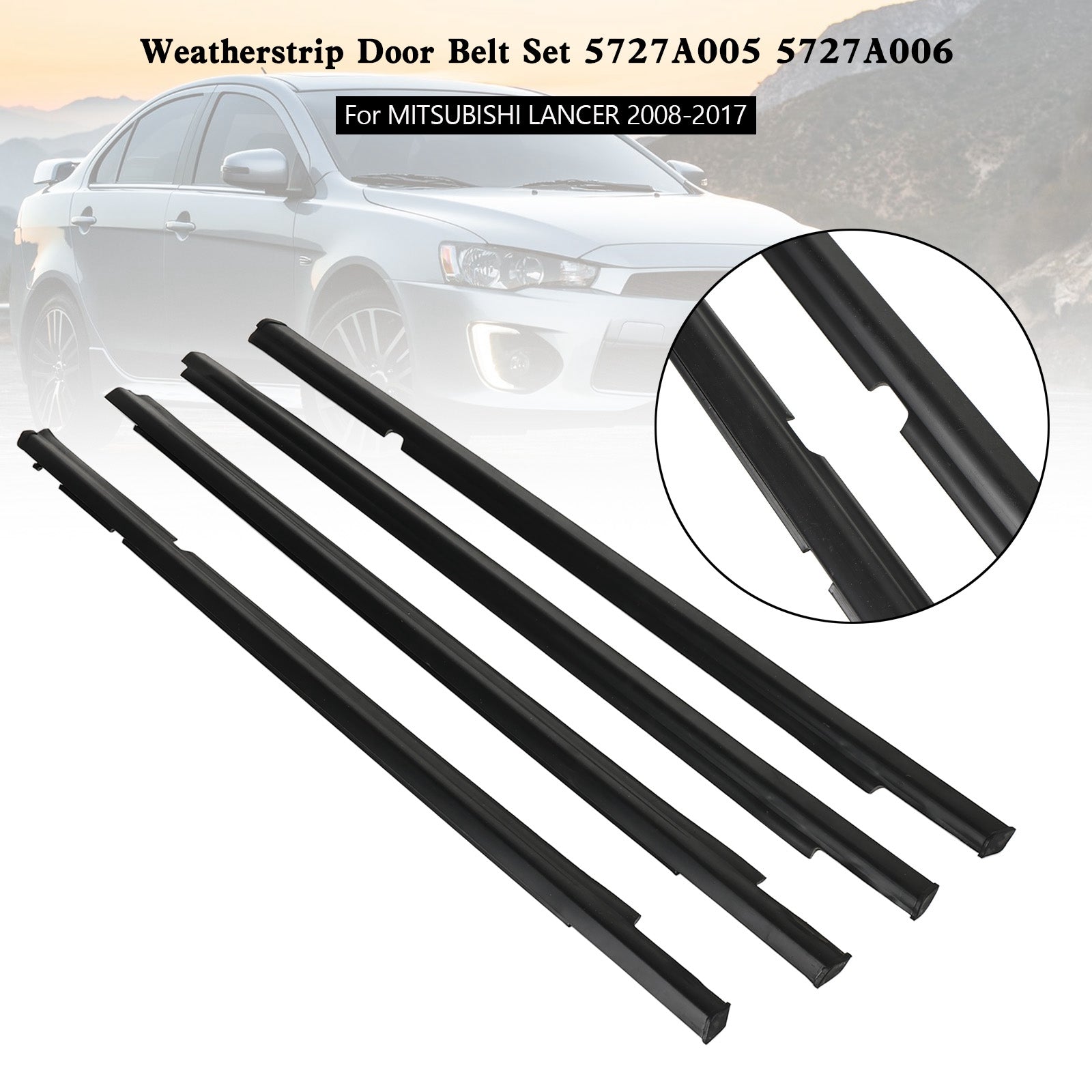 Mitsubishi Lancer 2008-2017 Weatherstrip Door Belt Set 5727A005 5727A006