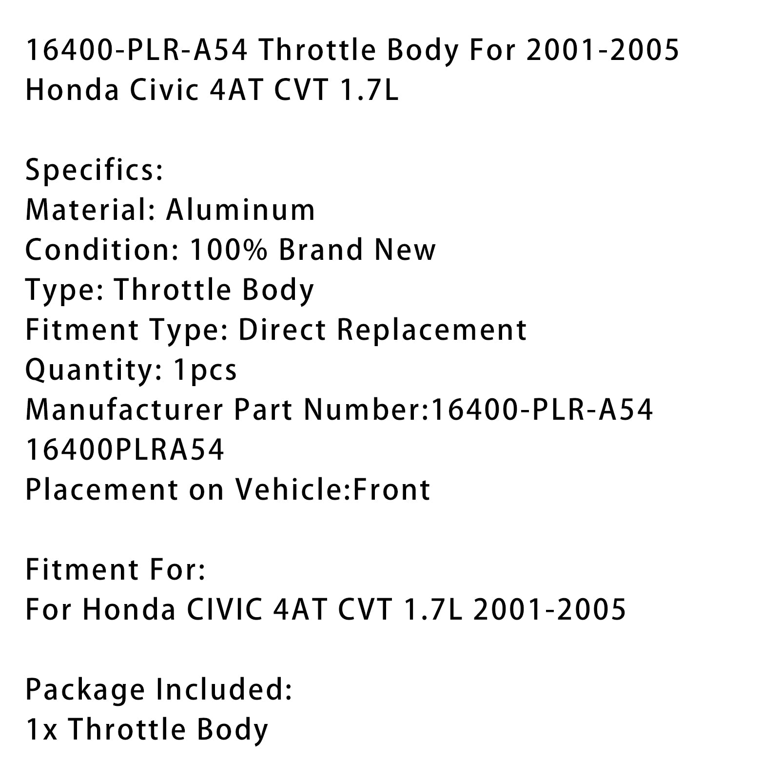 2001-2005 Honda Civic 4AT CVT 1.7L Throttle Body 16400-PLR-A54