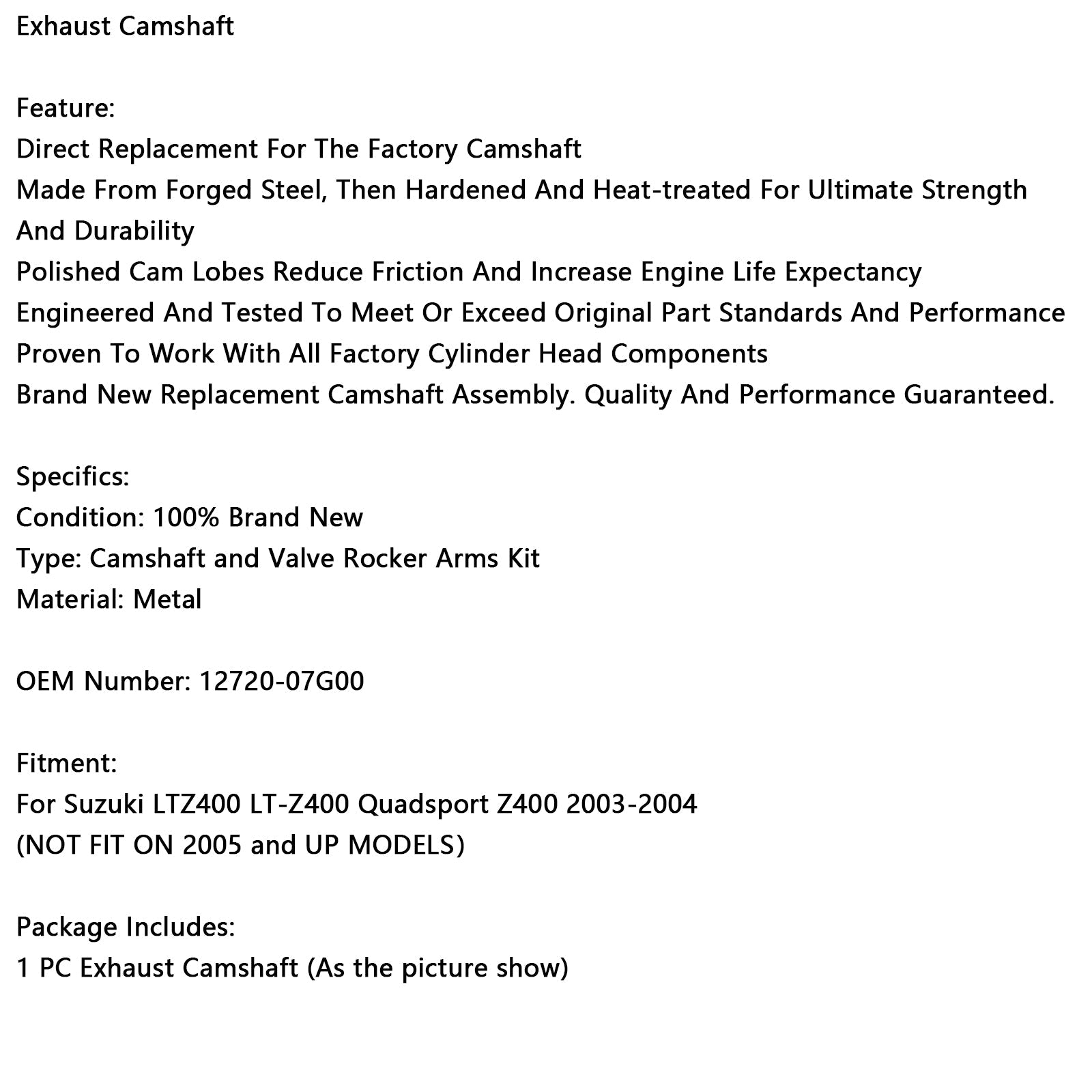 2003 2004 Suzuki LTZ400 LT-Z400 Quadsport Z400 Exhaust Camshaft 12720-07G00