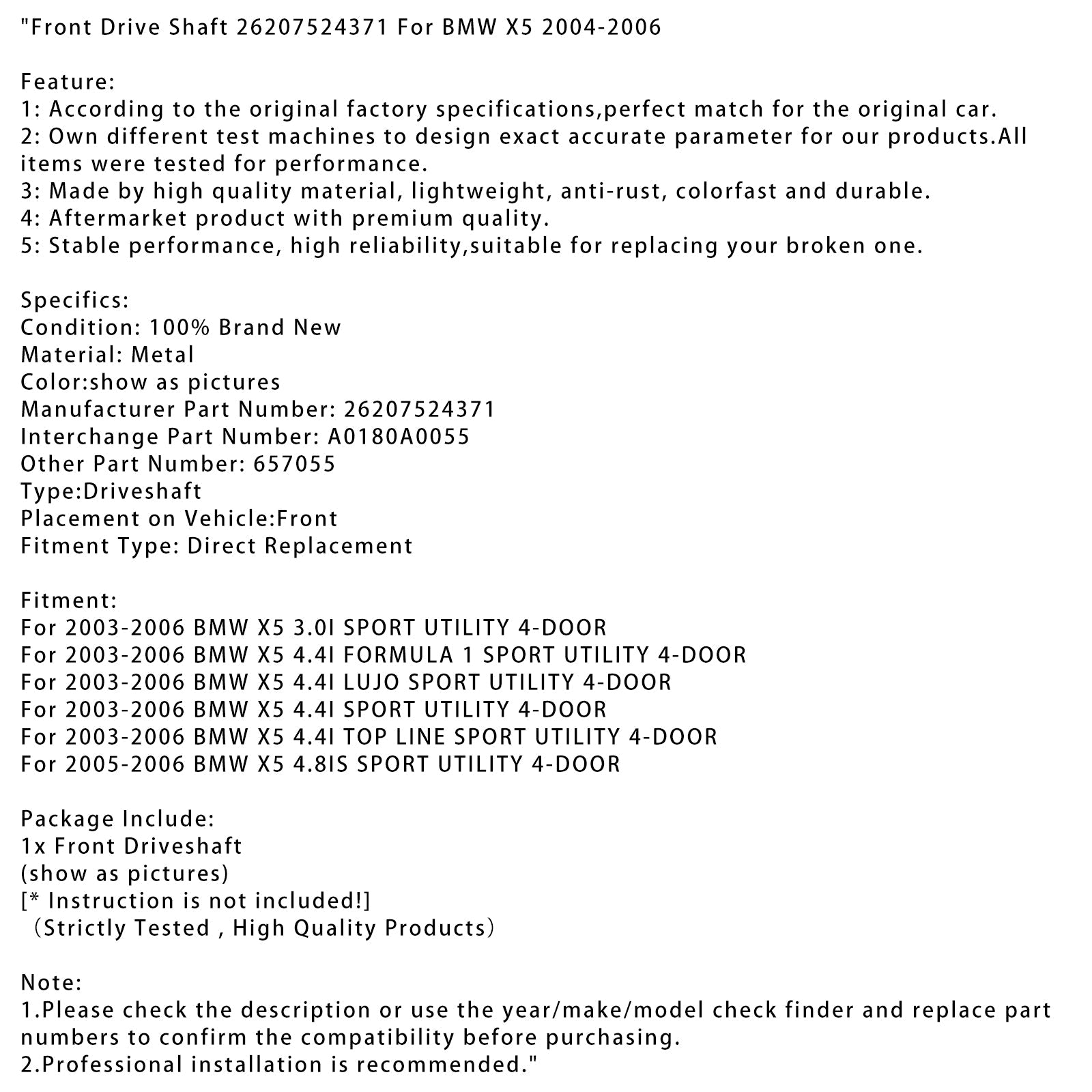 2003-2006 BMW X5 4.4I 탑 라인 스포츠 유틸리티 4도어 전륜 구동축 26207524371 A0180A0055 657055