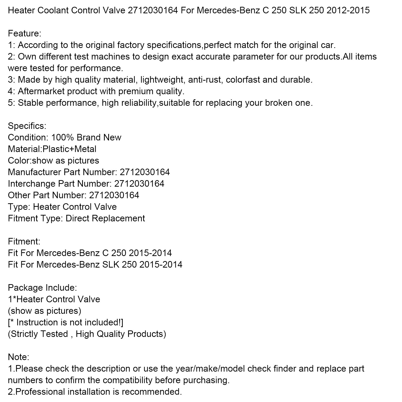 2014-2015 Mercedes-Benz C 250 SLK 250 Heater Coolant Control Valve 2712030164
