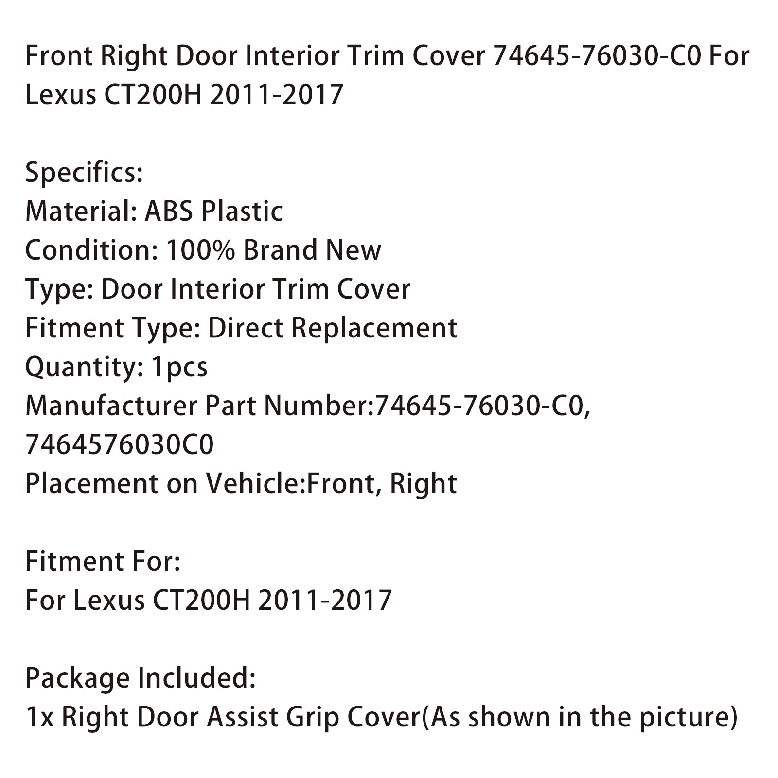 2011-2017 Lexus CT200H Front Right Door Interior Trim Cover 74645-76030-C0