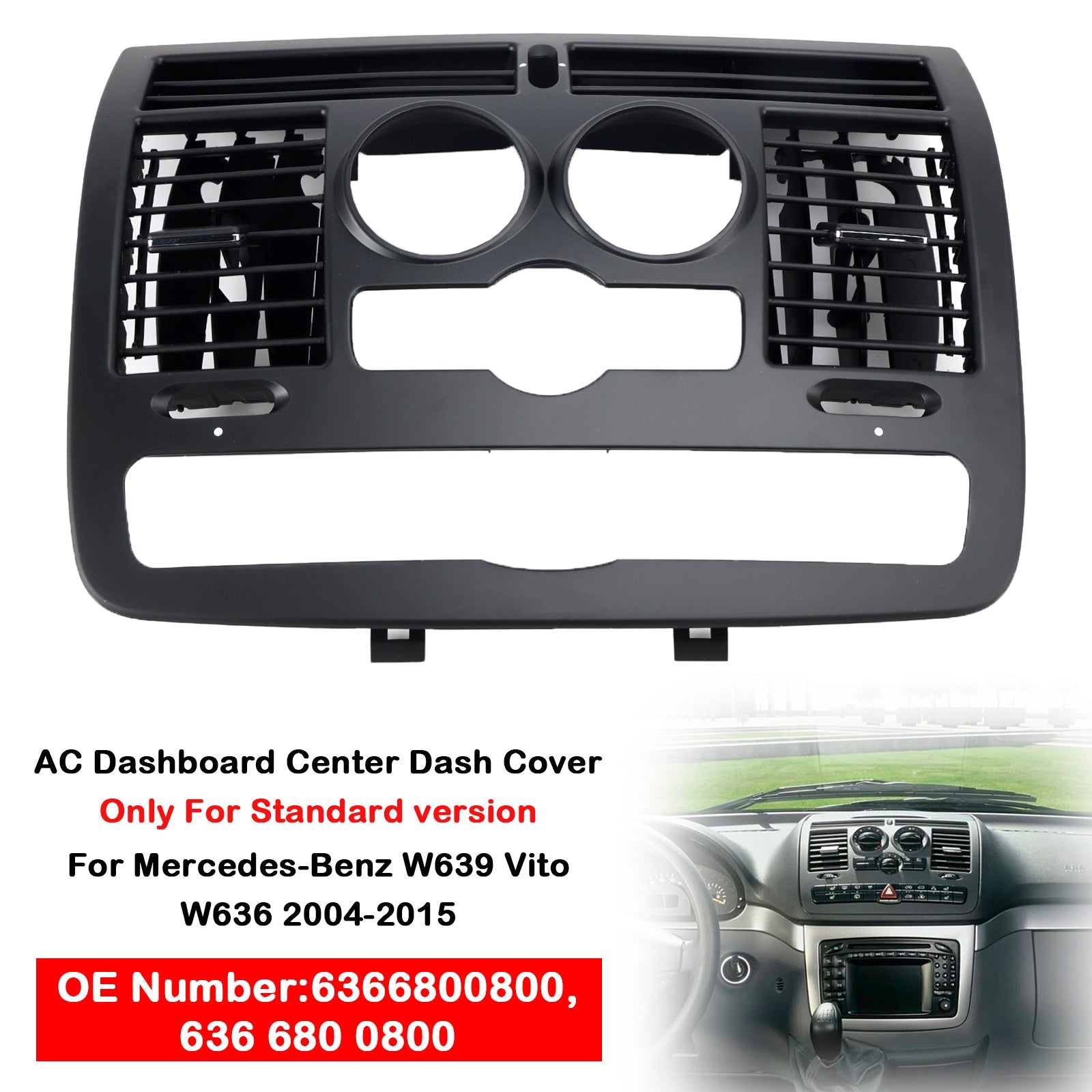 2004-2015 Mercedes-BENZ Vito W639 AC Dashboard Center Dash Cover 6366800800