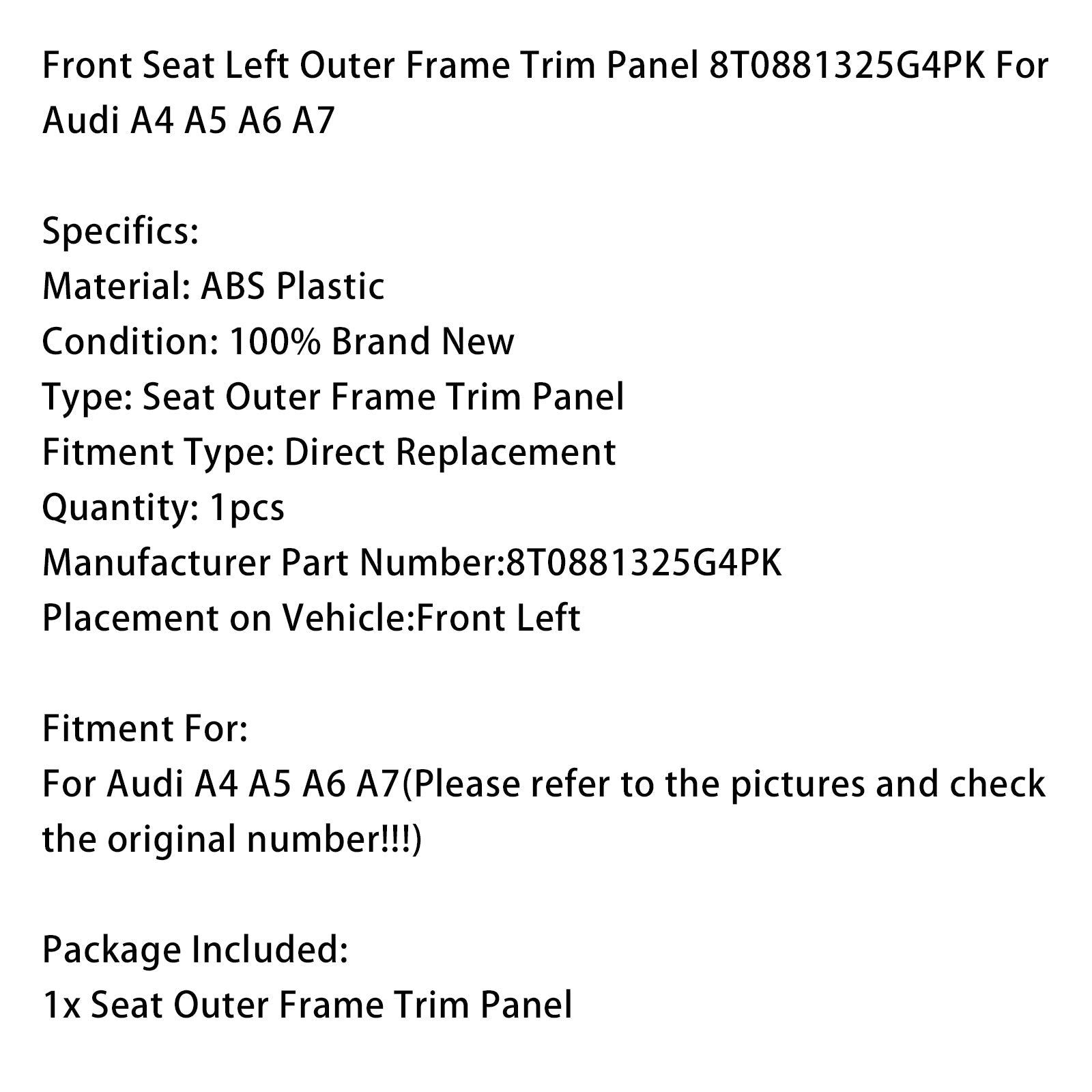 Front Seat Left Outer Frame Trim Panel 8T0881325G4PK For Audi A4 A5 A6 A7