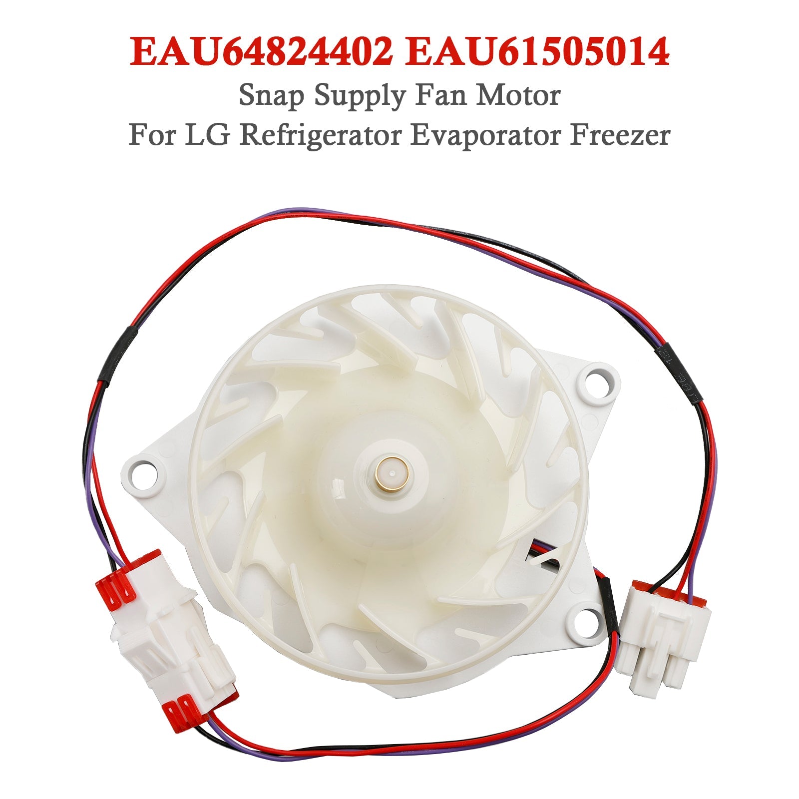 EAU64824402 Snap Supply Fan Motor for LG Refrigerator Evaporator Freezer