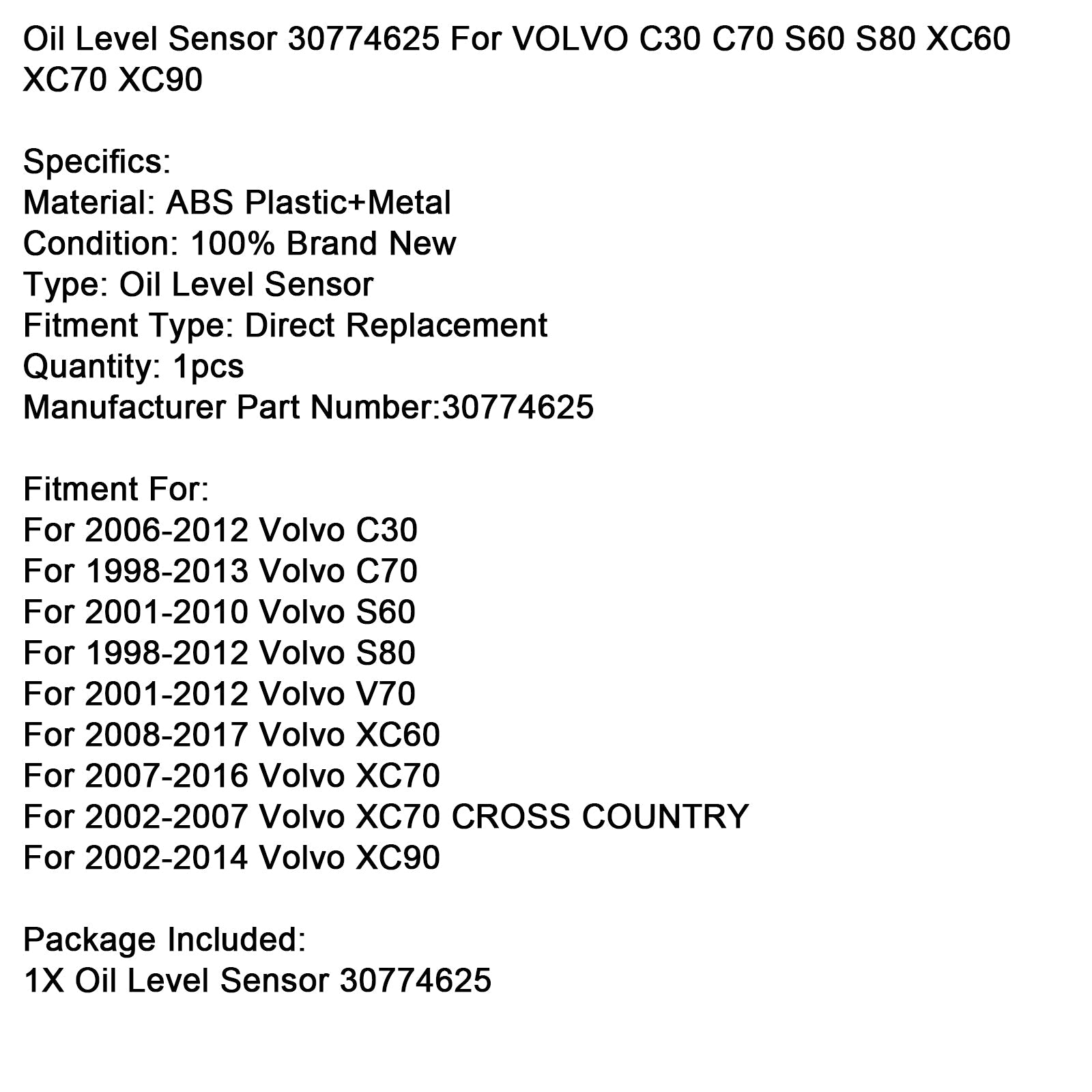 1998-2012 Volvo S80 Oil Level Sensor 30774625