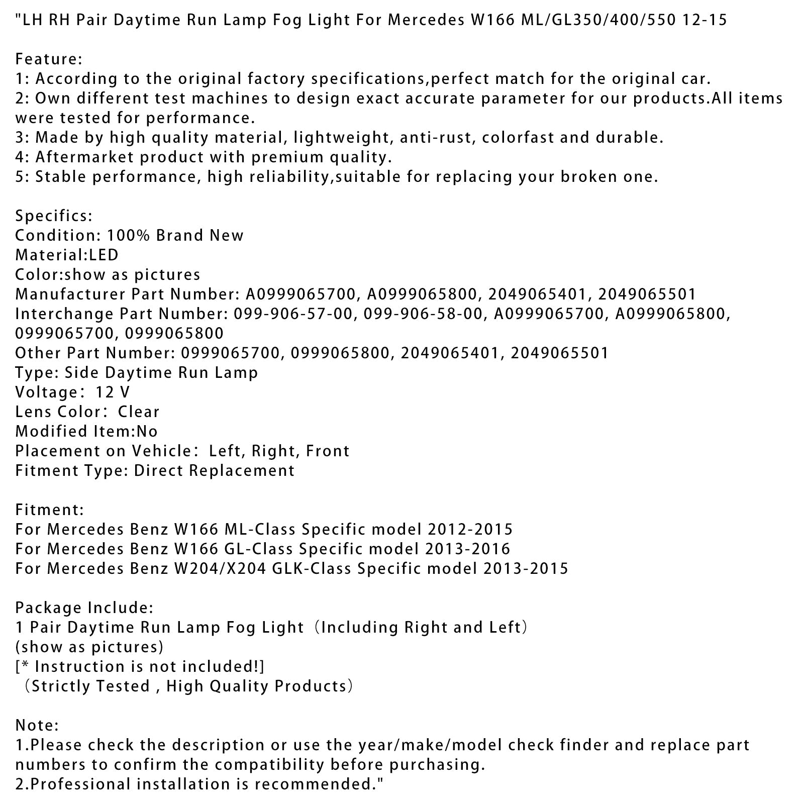 2013-2016 Mercedes Benz W166 GL-Class Specific model LH RH Pair Daytime Run Lamp Fog Light A0999065700 A0999065800