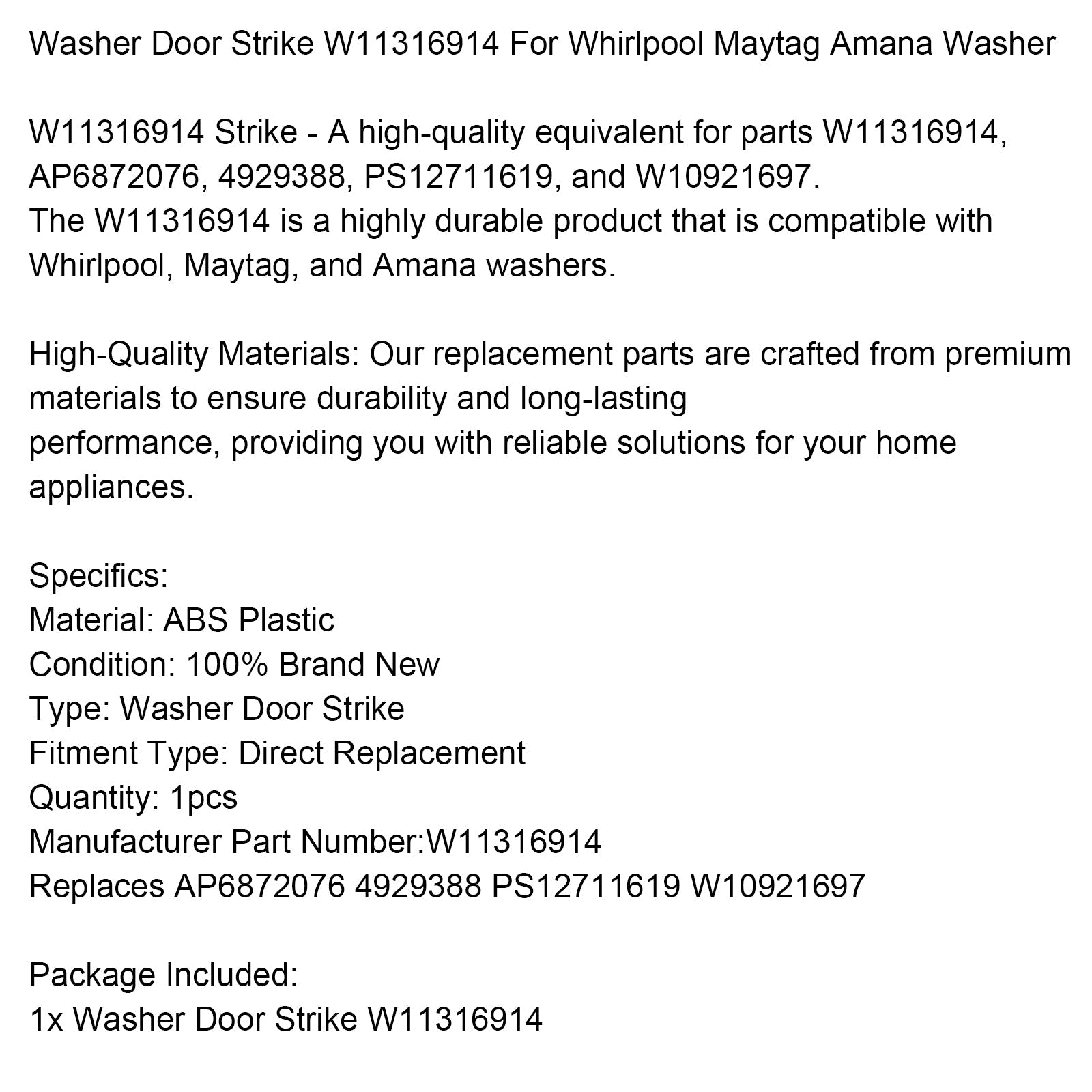 Washer Door Strike W11316914 For Maytag Amana Washer PS12711619 W10921697