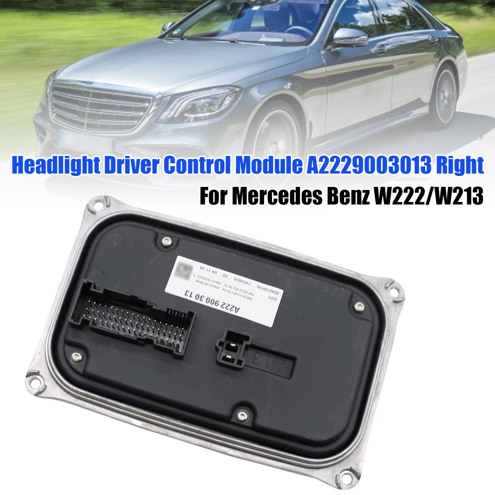 2017+ MERCEDES BENZ E/S Class W222/W213/W238/W205 Headlight Driver Control Module A2229003013 Right