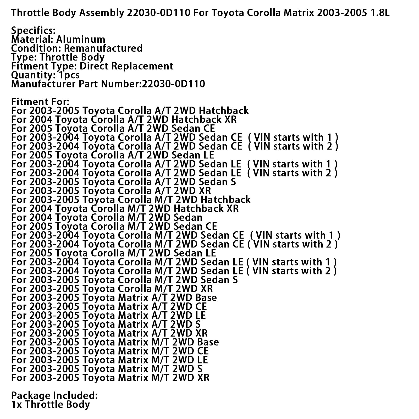 2003-2005 Toyota Matrix M/T 2WD LE Throttle Body Assembly 22030-0D110