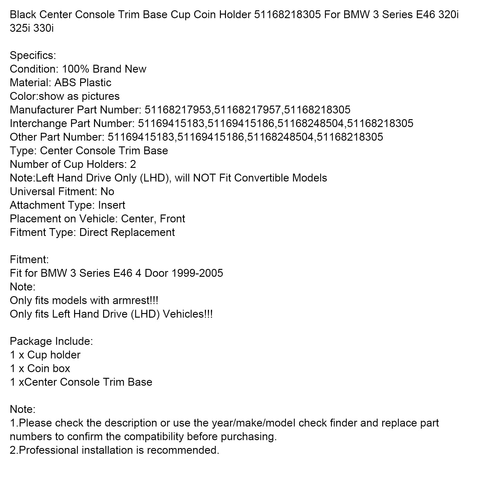1999-2005 BMW 3 Series  E46 4 Door Black Center Console Trim Base Cup Coin Holder 51168218305
