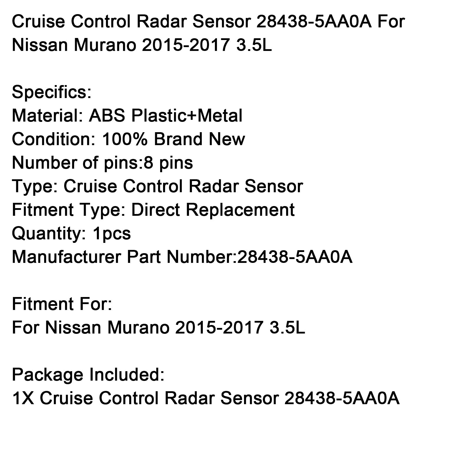 2015-2017 Nissan Murano 3.5L Cruise Control Radar Sensor 28438-5AA0A