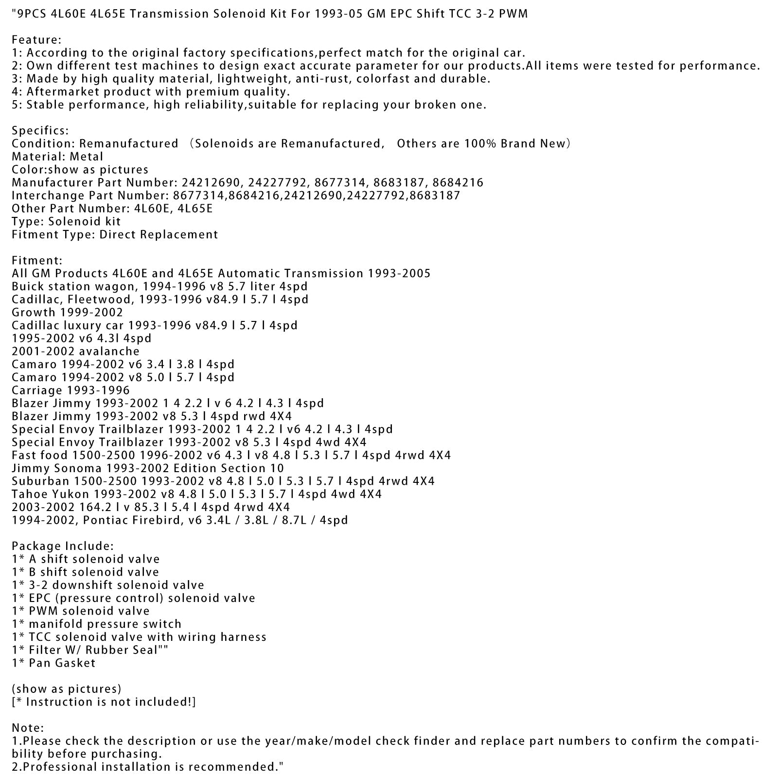 9PCS 4L60E 4L65E Transmission Solenoid Kit For 1993-05 GM EPC Shift TCC 3-2 PWM