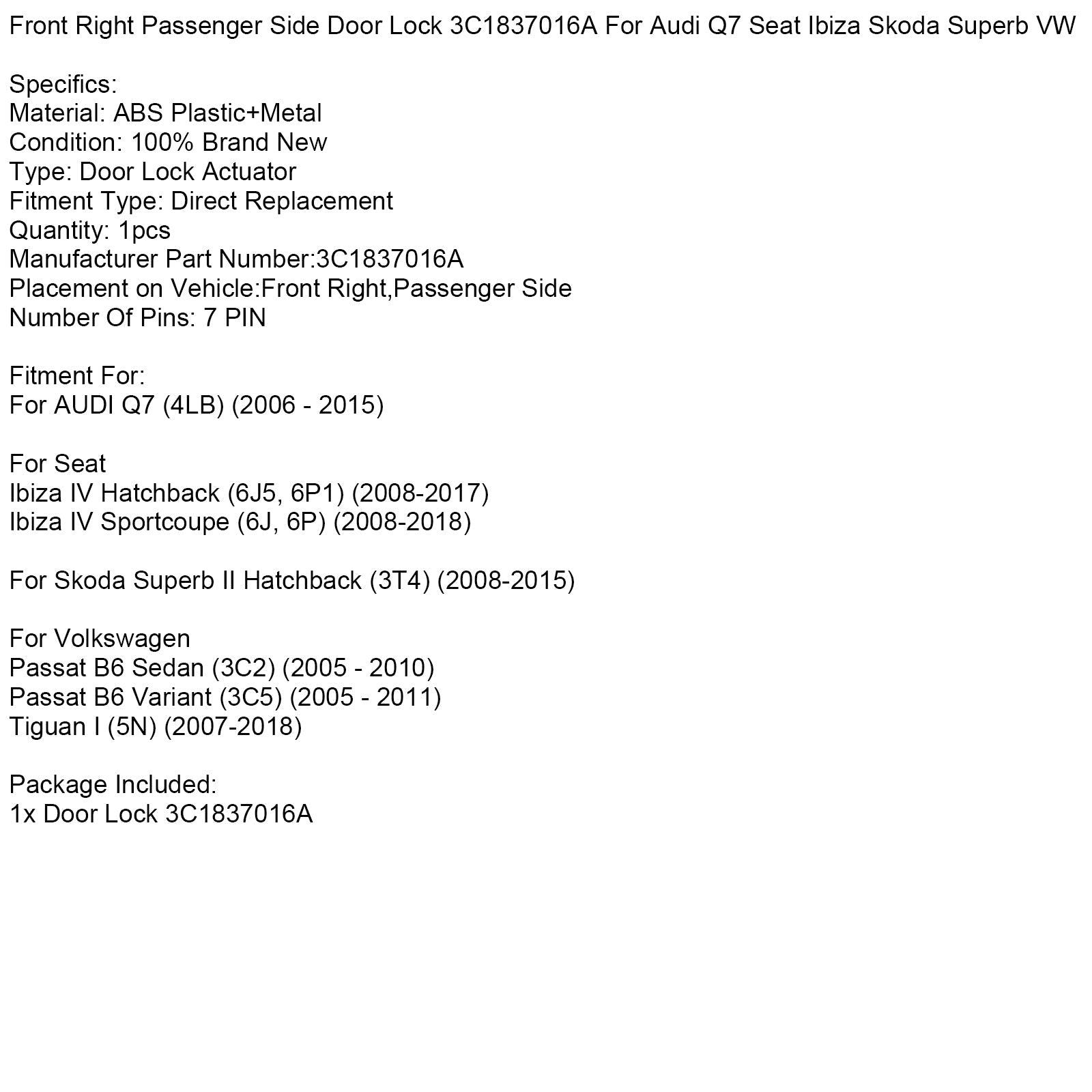 Front Right Door Lock 3C1837016A For Audi Q7 Seat Ibiza Skoda Superb VW