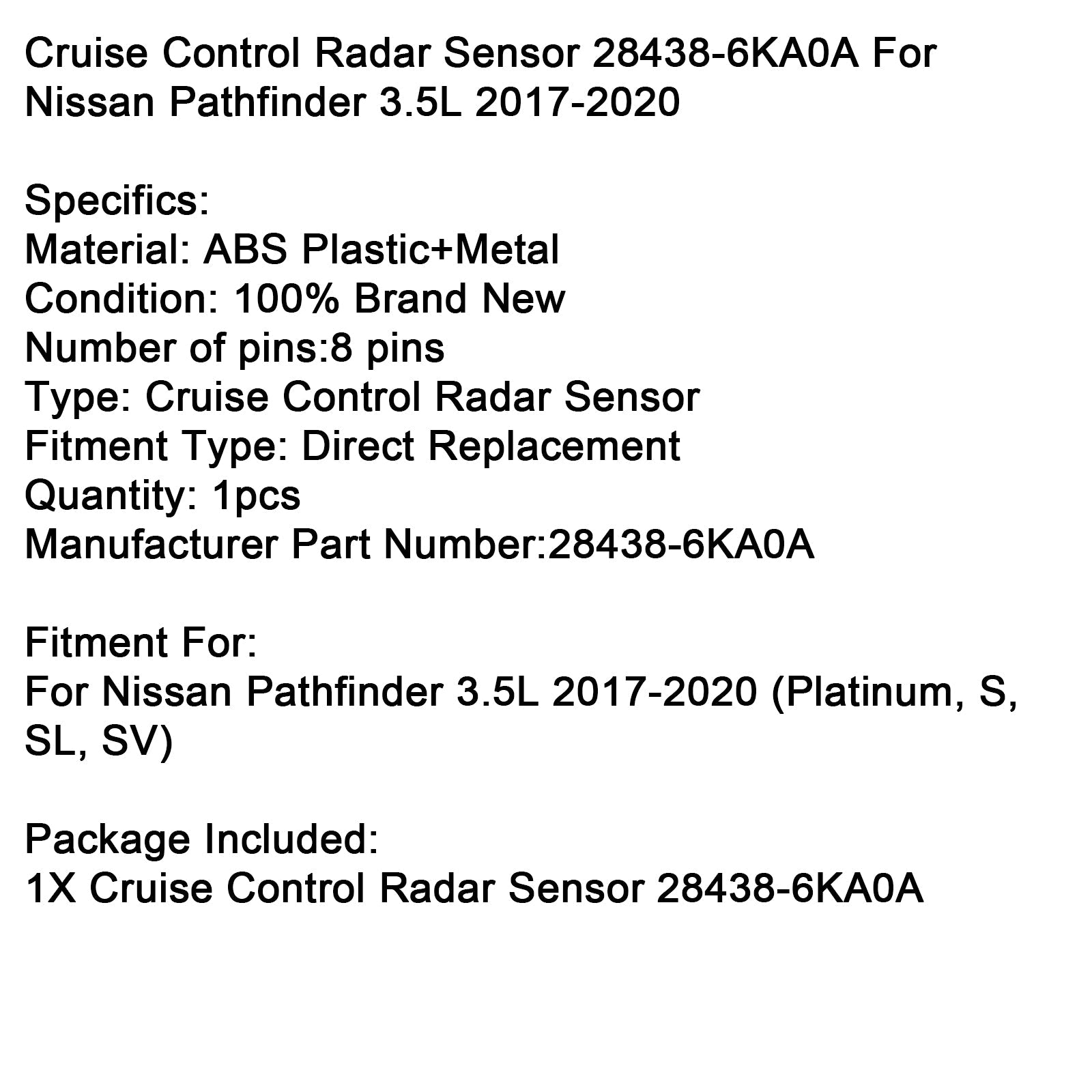 2017-2020 Nissan Pathfinder 3.5L Cruise Control Radar Sensor 28438-6KA0A