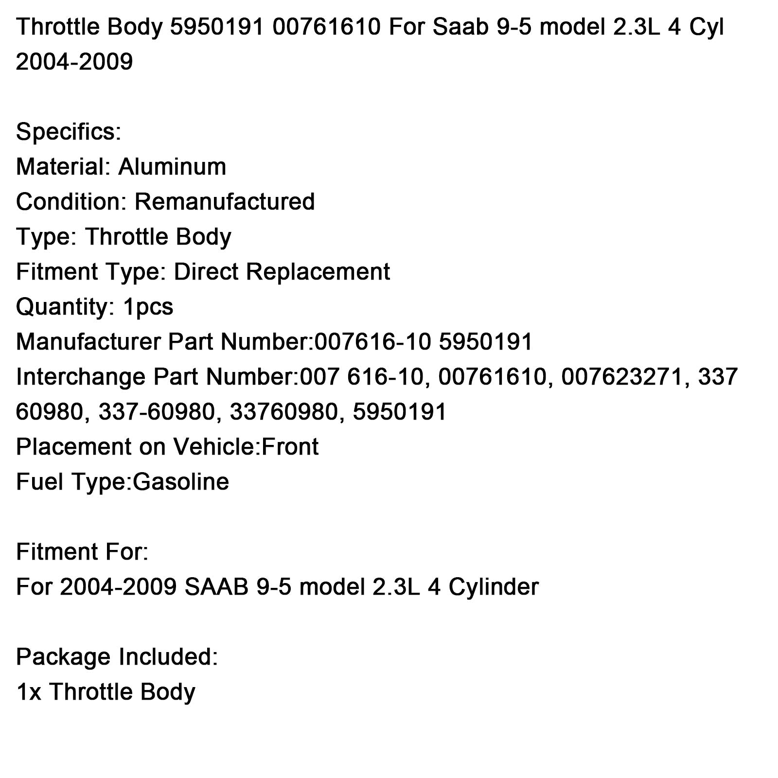 Throttle Body 5950191 00761610 For Saab 9-5 model 2.3L 4 Cyl 2004-2009
