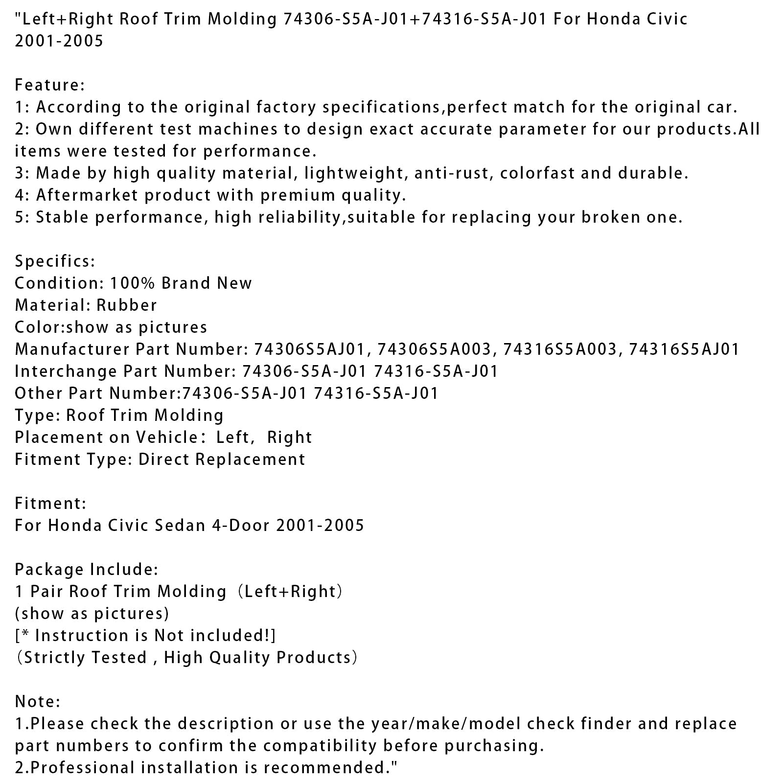 2001-2005 Honda Civic Left+Right Roof Trim Molding 74306-S5A-J01+74316-S5A-J01