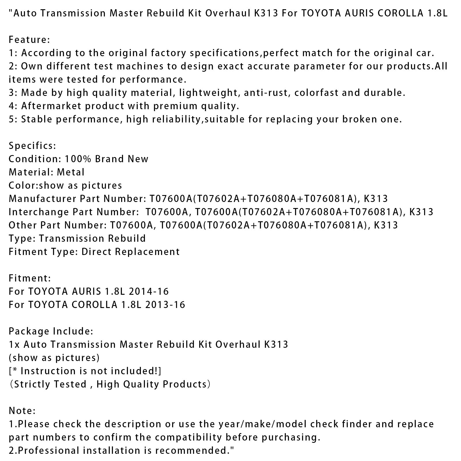 2014-2016 TOYOTA AURIS 1.8L Auto Transmission Master Rebuild Kit Overhaul K313