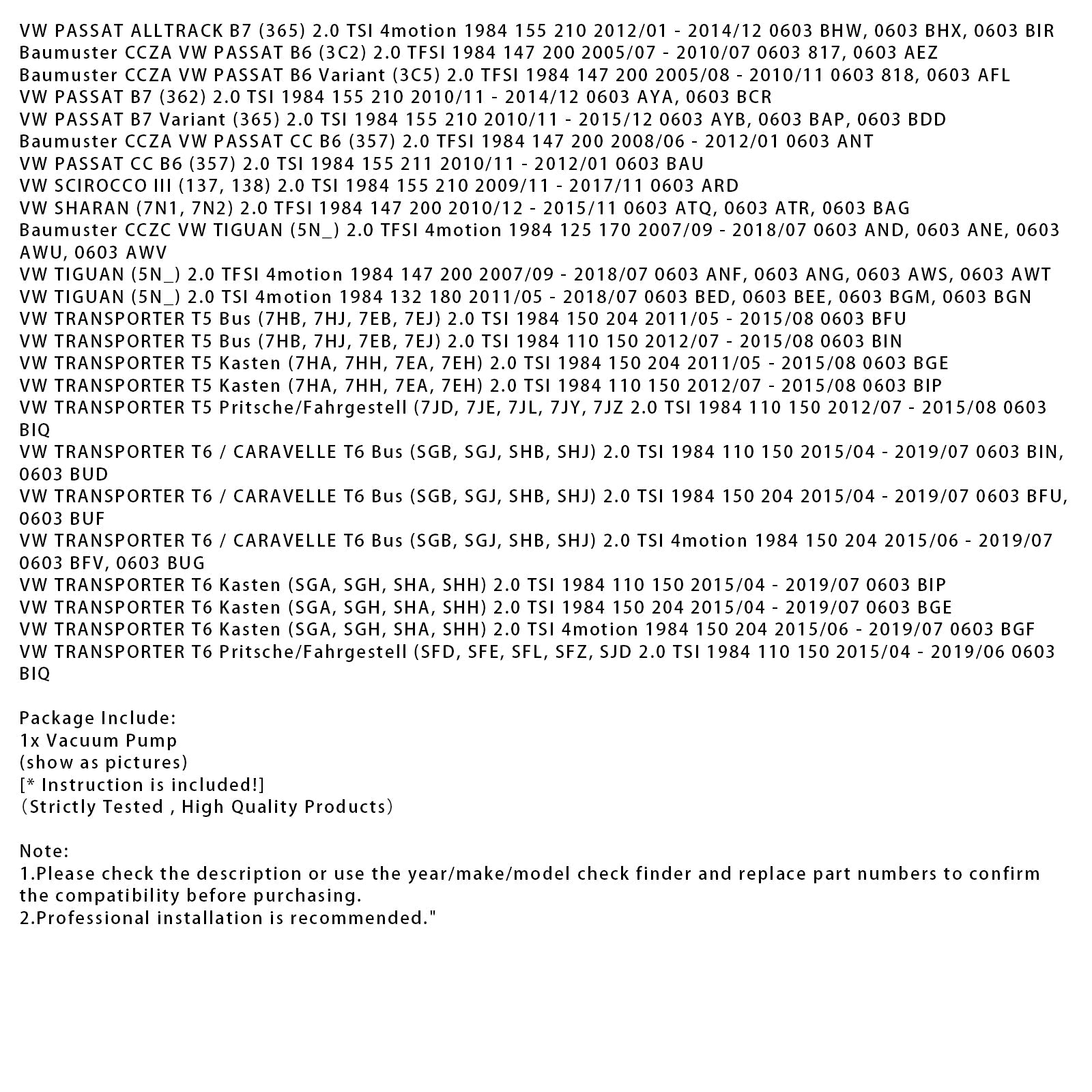 2015/04 -2019/07 VW TRANSPORTER T6 Kasten (SGA, SGH, SHA, SHH) 2.0 TSI 1984 150 204 Vacuum Pump 06J145100P