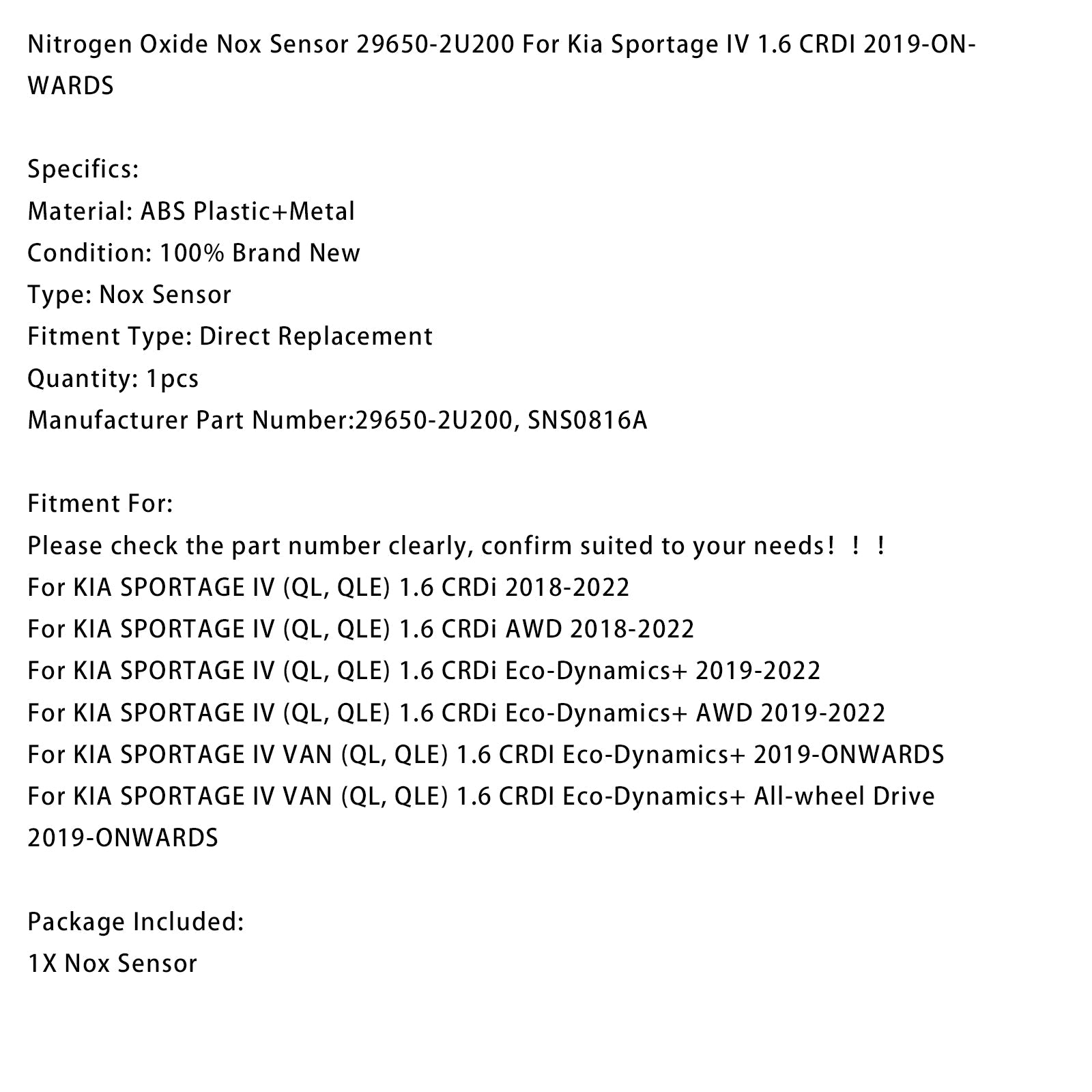 2019-2022 KIA SPORTAGE IV (QL, QLE) 1.6 CRDi Eco-Dynamics+ AWD Nitrogen Oxide Nox Sensor 29650-2U200 SNS0816A