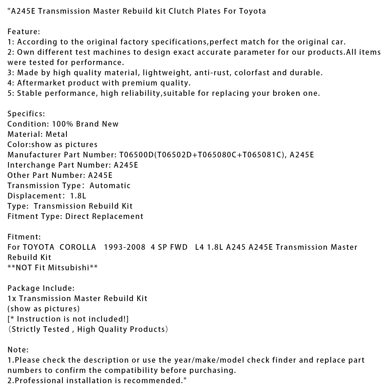 1993-2008 TOYOTA COROLLA 4 SP FWD L4 1.8L  A245E Transmission Master Rebuild kit Clutch Plates