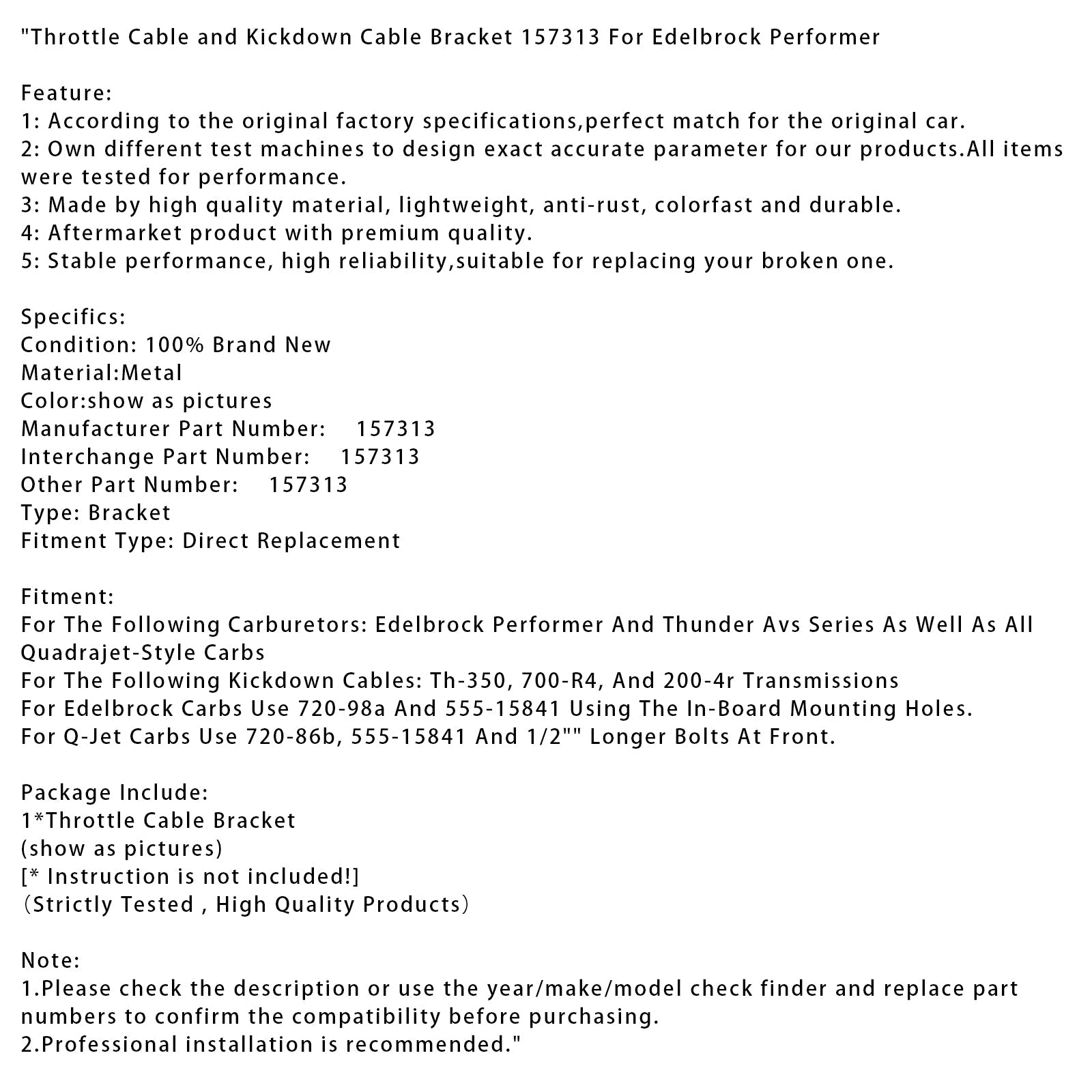 Throttle Cable and Kickdown Cable Bracket 157313 For Edelbrock Performer