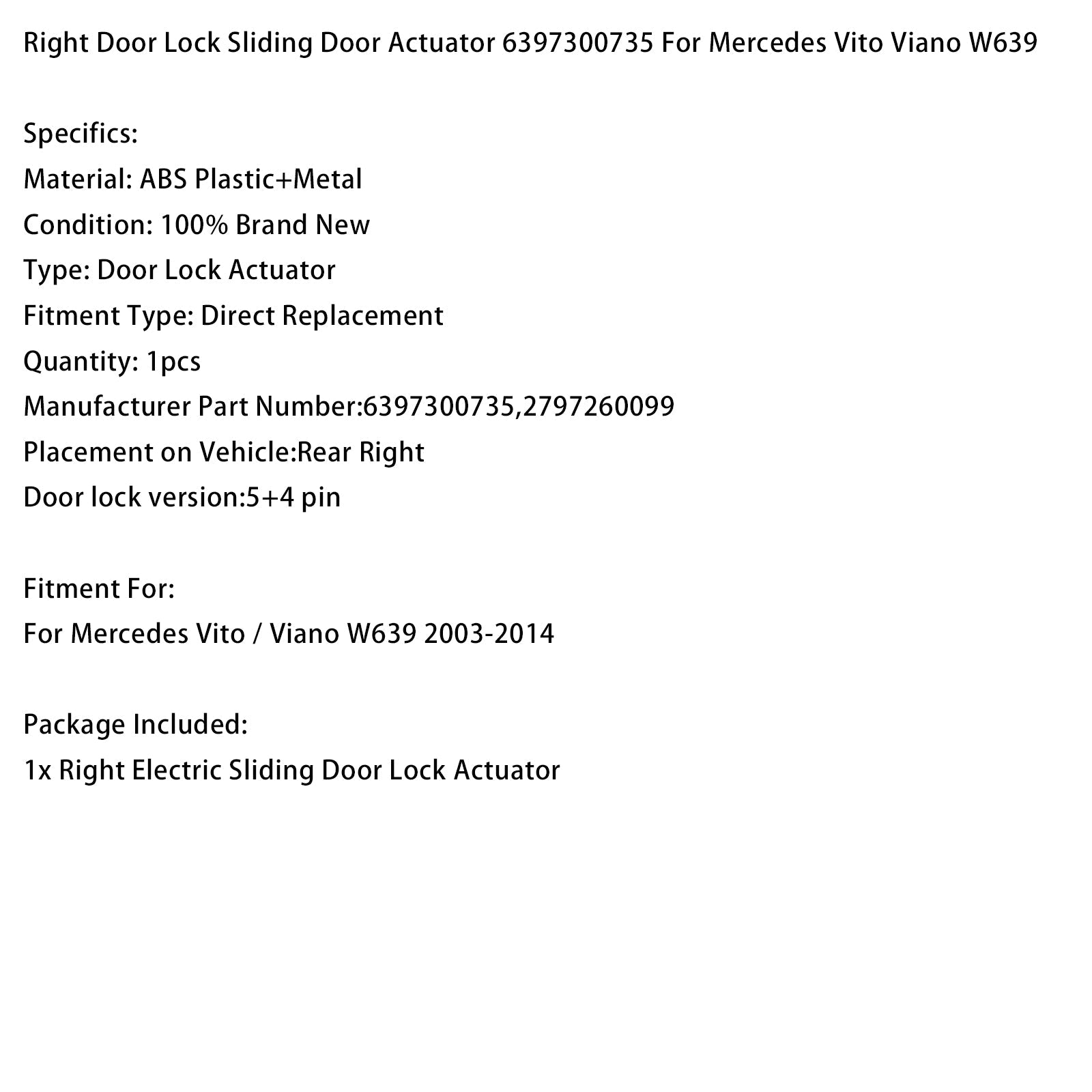 2003-2014 Mercedes Vito Viano W639 Right Door Lock Sliding Door Actuator 6397300735