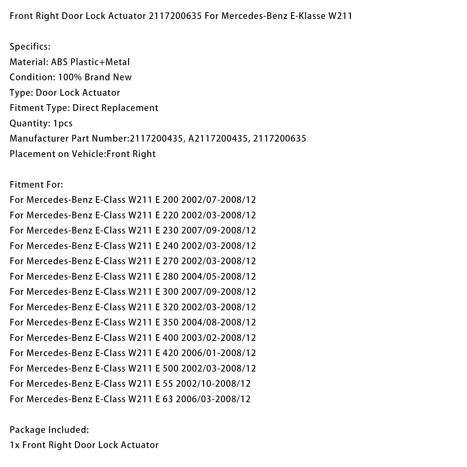 2006/03-2008/12 Mercedes-Benz E-Class W211 E& 63 Front Right Door Lock Actuator 2117200635