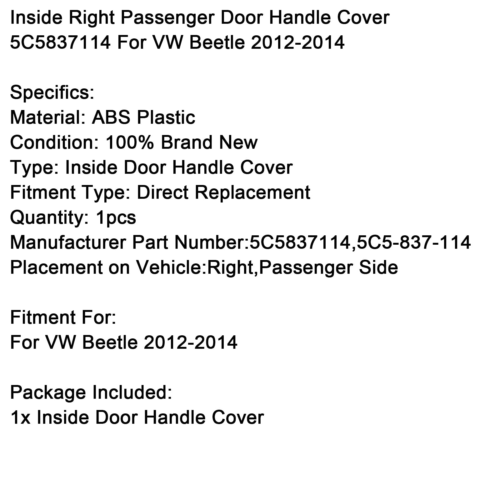 2012-2014 VW Beetle Inside Right Passenger Door Handle Cover 5C5837114