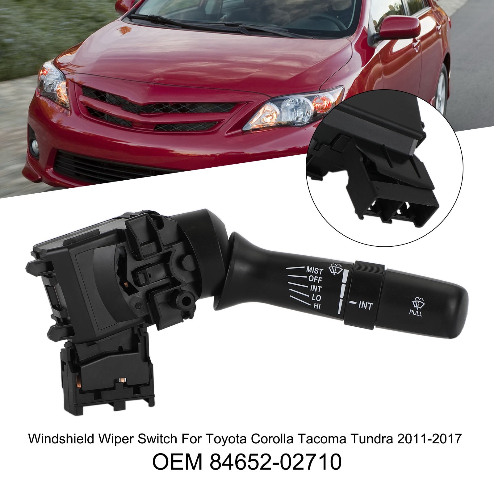 2011-2017 Toyota Corolla Tacoma Tundra Interruptor de limpiaparabrisas 84652-02710