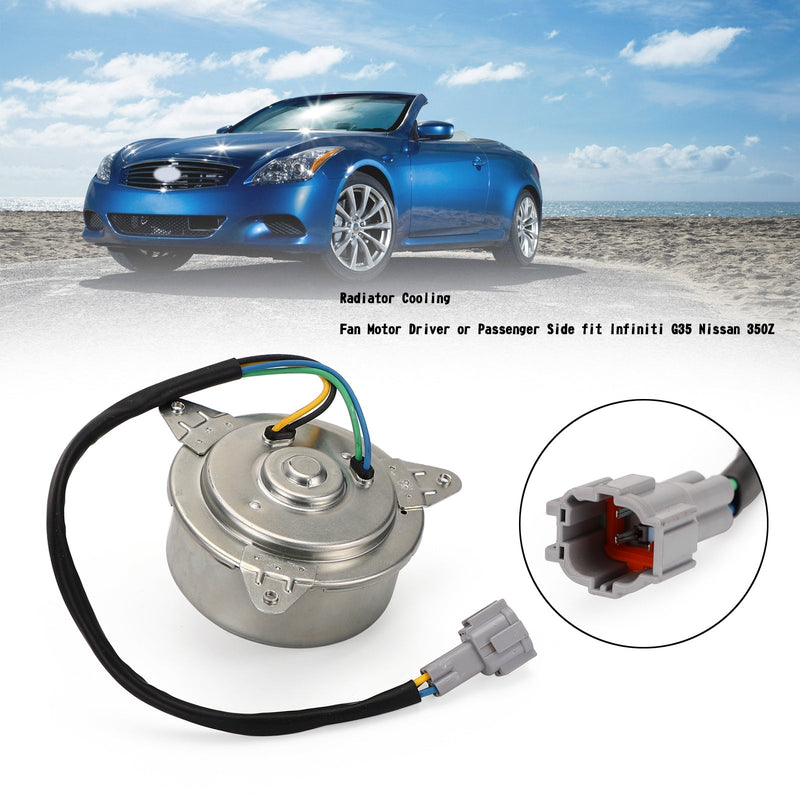 Radiator Cooling Fan Motor Driver or Passenger Side fit Infiniti G35 Nissan 350Z Generic