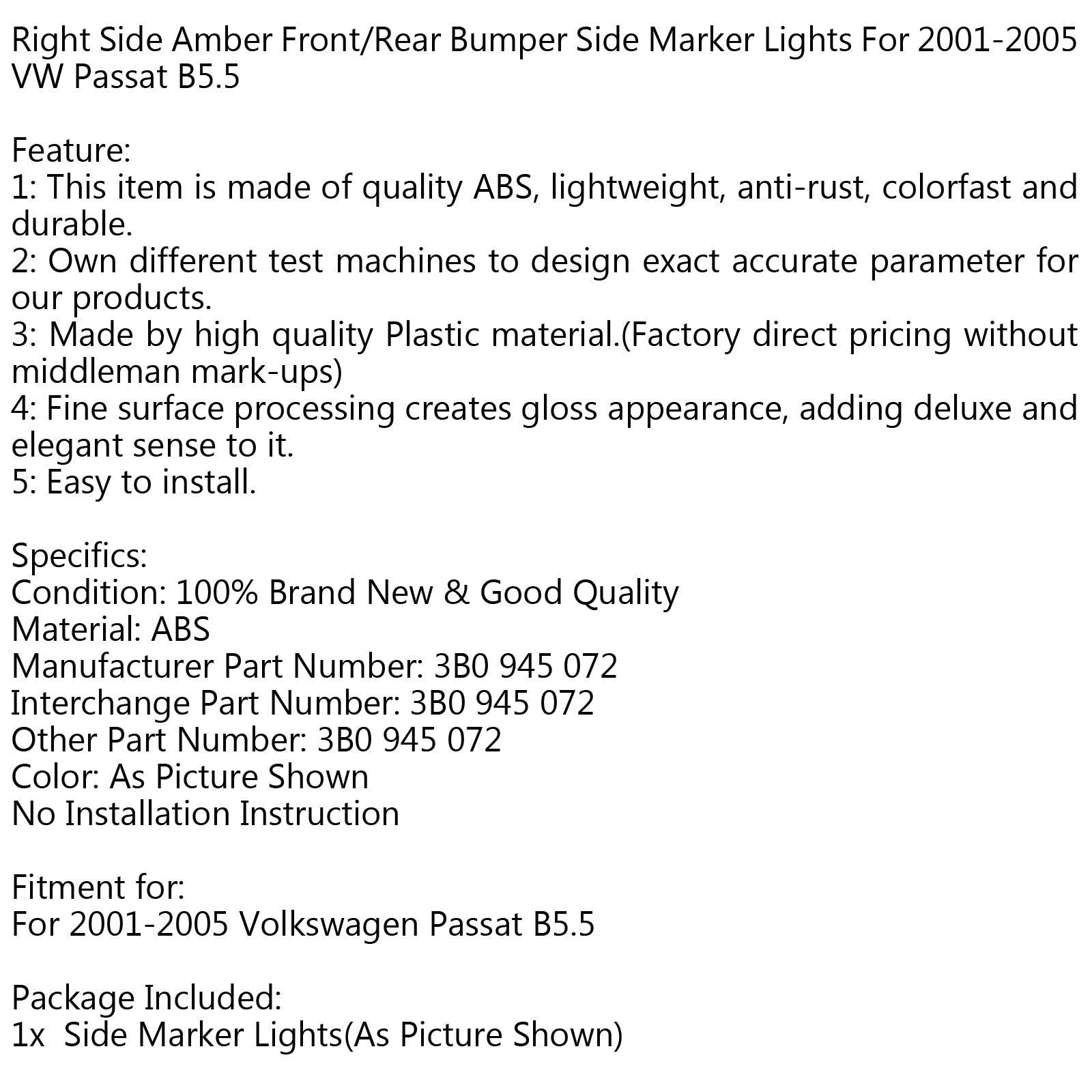 Luces indicadoras laterales del parachoques delantero derecho ámbar para VW Passat B5.5 2001-2005
Genérico