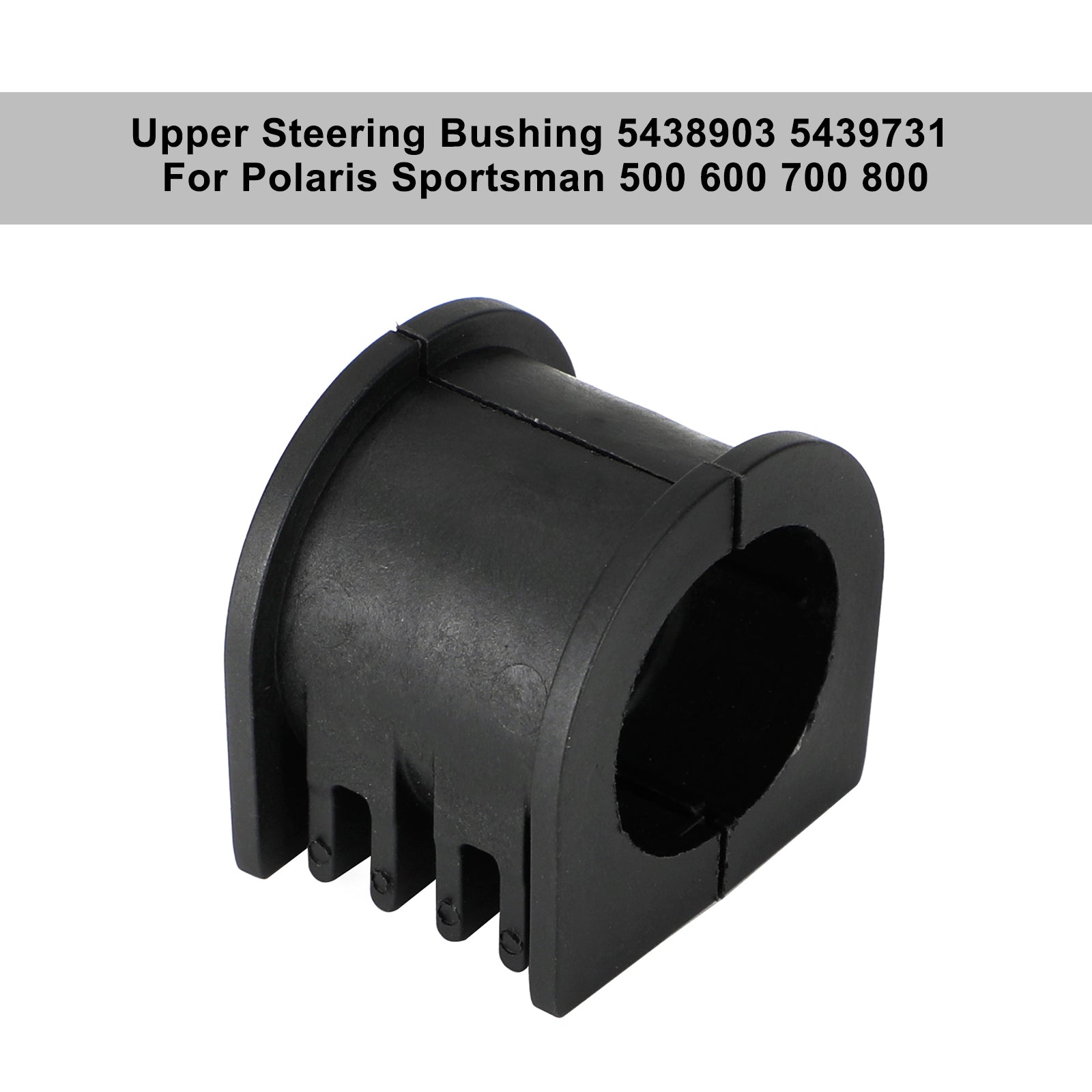 5438903 5439731 Upper Steering Bushing For Polaris Sportsman 500 600 700 800