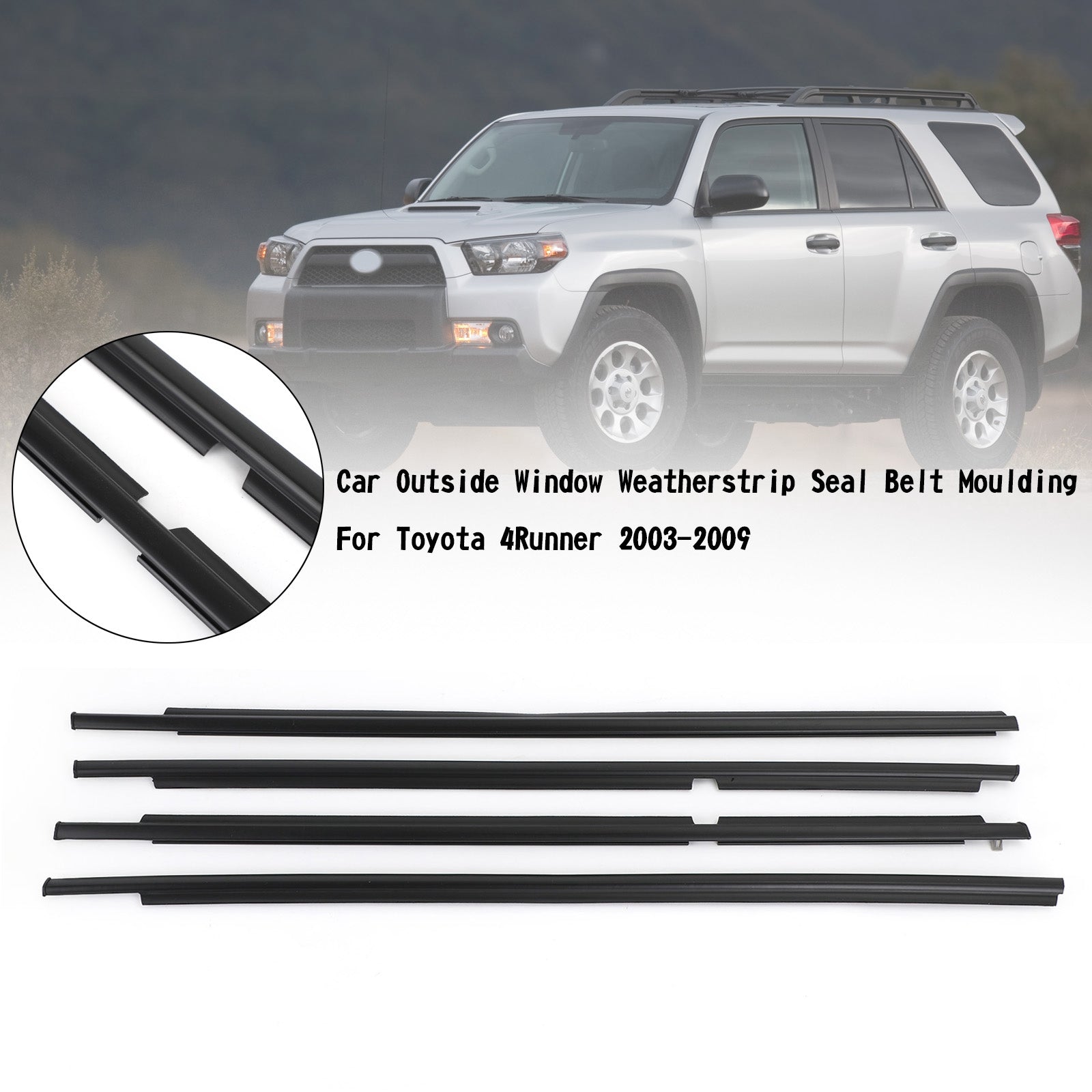 Car Outside Window Weatherstrip Seal Belt Moulding For Toyota 4Runner 2003-2009 Generic