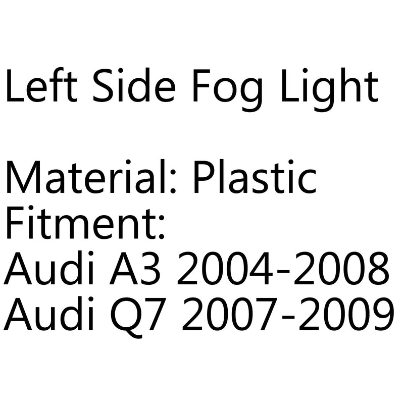 Luz de conducción antiniebla lateral izquierda para Audi A3 2004-2008 Q7 2007-2009 genérico