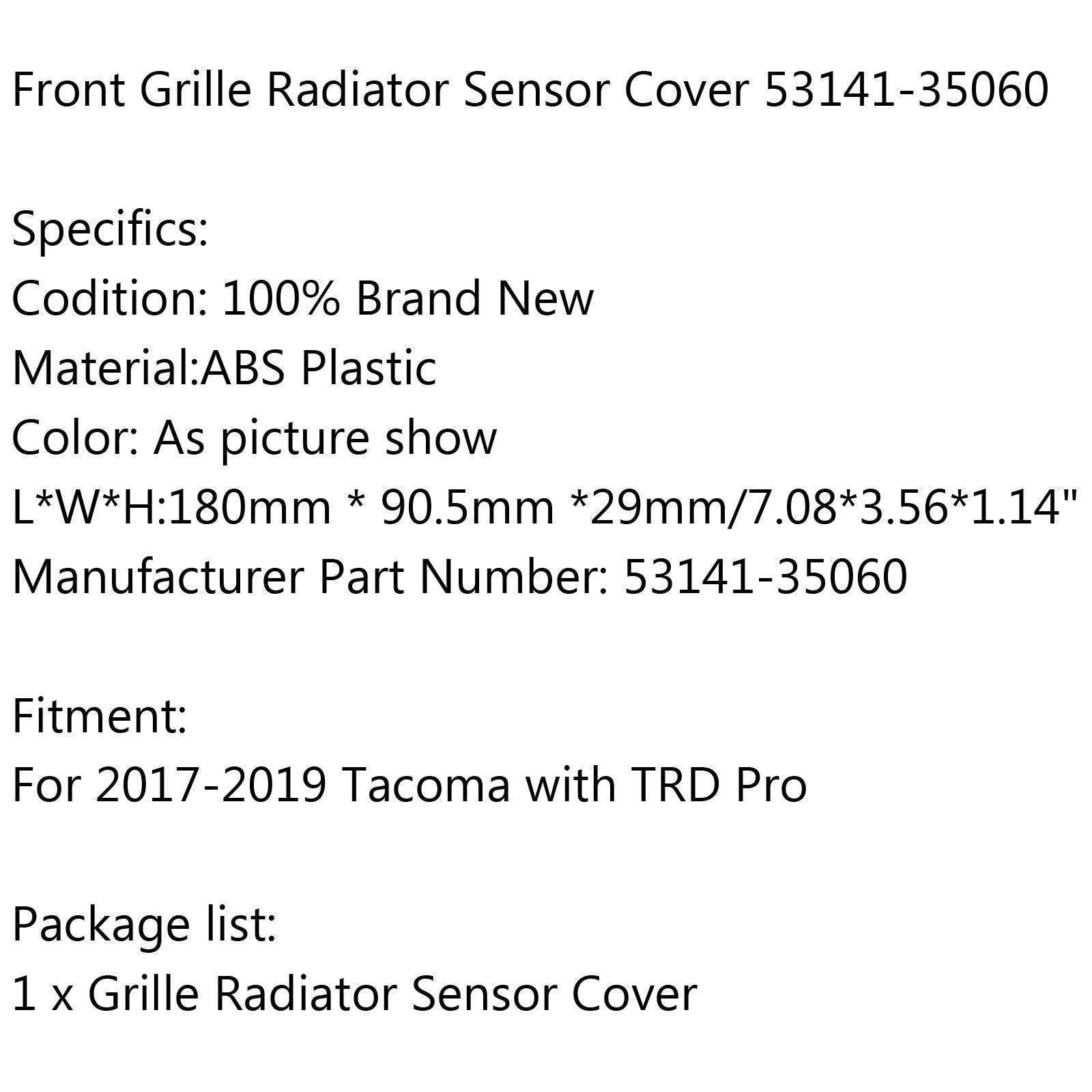 Tacoma TRD PRO 2017-2019 Toyota Front Grill Replacement Grille Garnish Radiator Sensor Cover 53141-35060 Generic