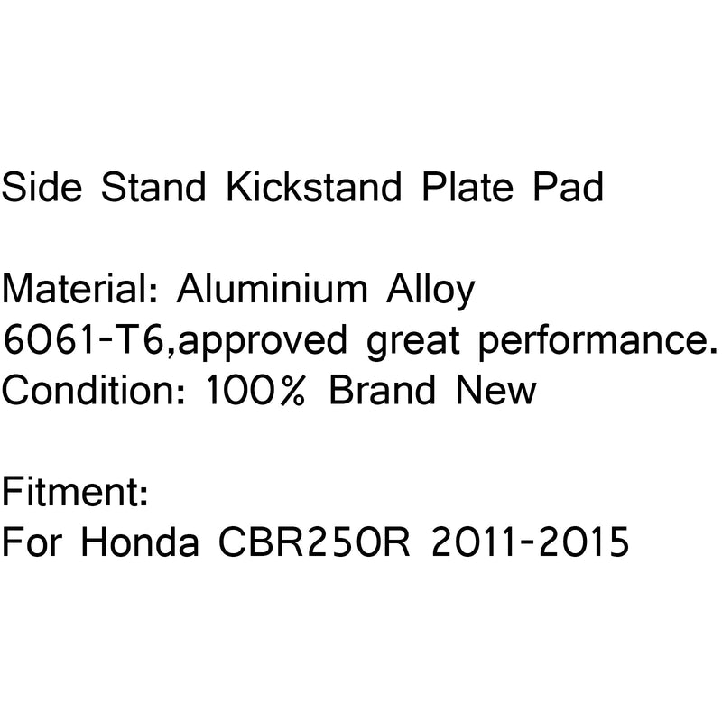 Soporte lateral Kickstand Plate Foot Plate Pad Ampliar para Honda CBR250R 2011-2015 Genérico