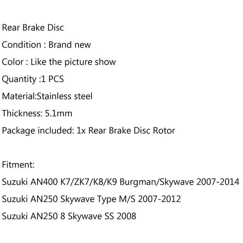 Rear Brake Disc Rotor For Suzuki AN400 K7/ZK7/K8/K9 AN250 8 Skywave SS Type M/S Generic