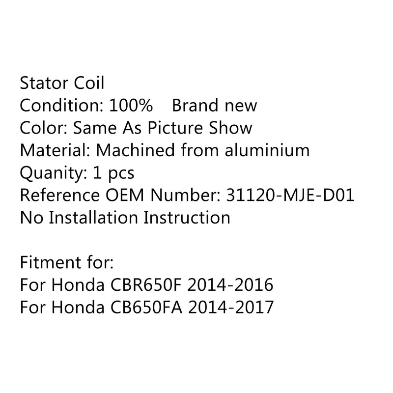 Bobina del estator del motor del generador Magneto para Honda CBR650F (14-16) B650FA (14-17) genérico