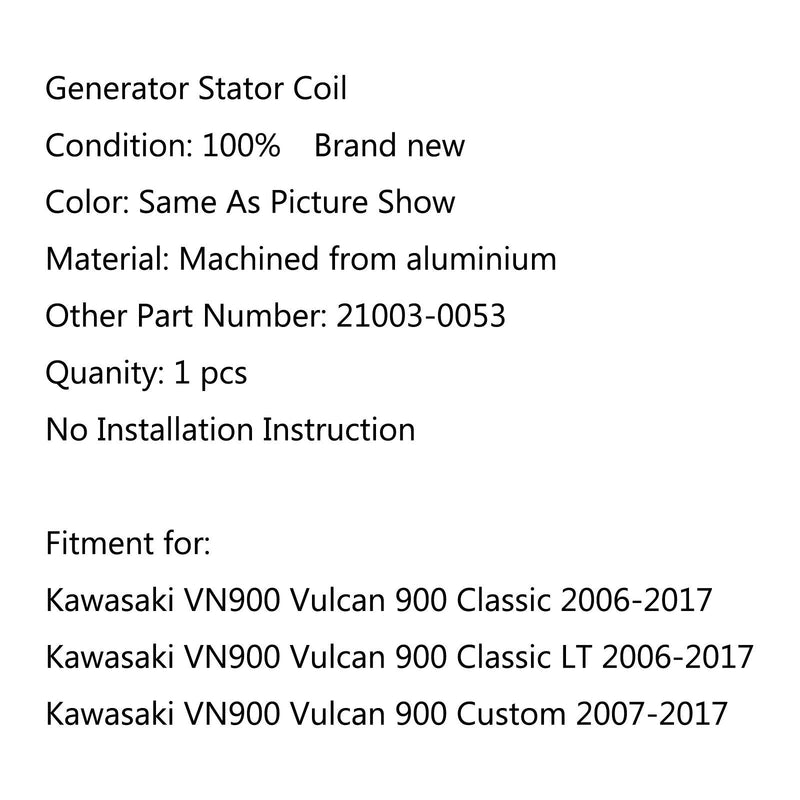 Bobina del estator del generador para Kawasaki VN900 Vulcan 900 Classic (06-17) Custom (07-17) Generic