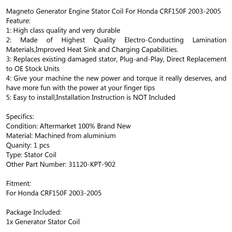 Generator Stator Coil 31120-KPT-902 For Honda CRF150F (03-05) Generic