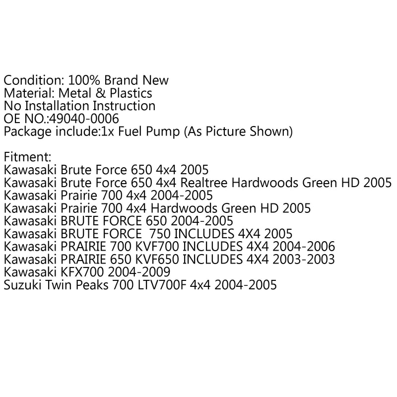 Fuel Pump For Kawasaki 49040-0006 Prairie 650 700 Brute Force 650 700 KVX700 BK Generic